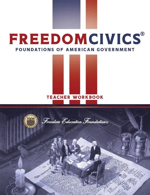 FreedomCivics Teacher Workbook: Foundations of American Government - Paperback