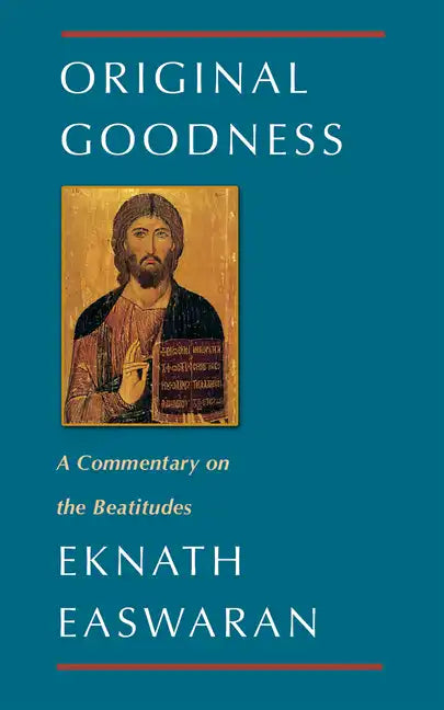 Original Goodness: A Commentary on the Beatitudes - Paperback