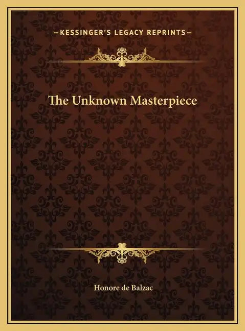 The Unknown Masterpiece - Hardcover