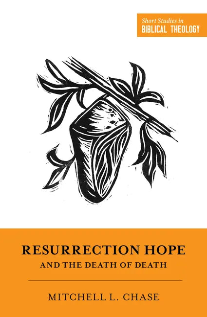 Resurrection Hope and the Death of Death - Paperback