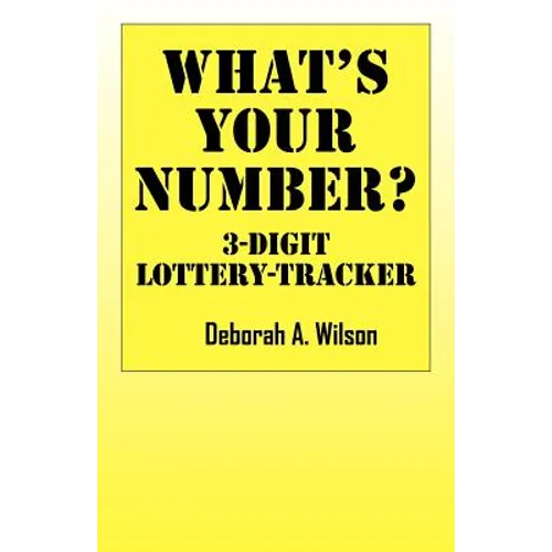 What's Your Number? 3 Digit Lottery Tracker - Paperback