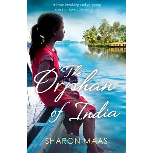 The Orphan of India: A heartbreaking and gripping story of love, loss and hope - Paperback