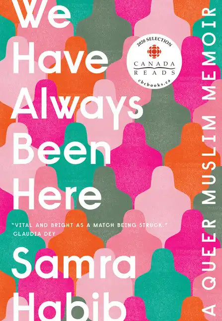 We Have Always Been Here: A Queer Muslim Memoir - Paperback