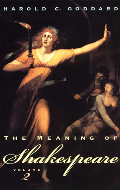The Meaning of Shakespeare, Volume 2 - Paperback