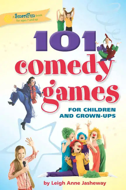 101 Comedy Games for Children and Grown-Ups - Paperback