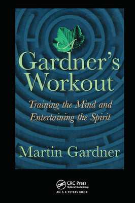 A Gardner's Workout: Training the Mind and Entertaining the Spirit - Paperback