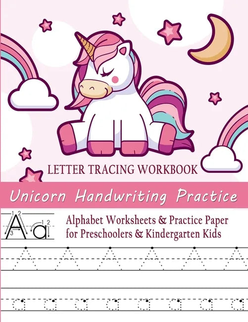 Unicorn Handwriting Practice Letter Tracing Workbook: Alphabet Worksheets & Practice Paper for Preschoolers & Kindergarten Kids - Paperback