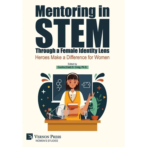 Mentoring in STEM Through a Female Identity Lens: Heroes Make a Difference for Women - Hardcover