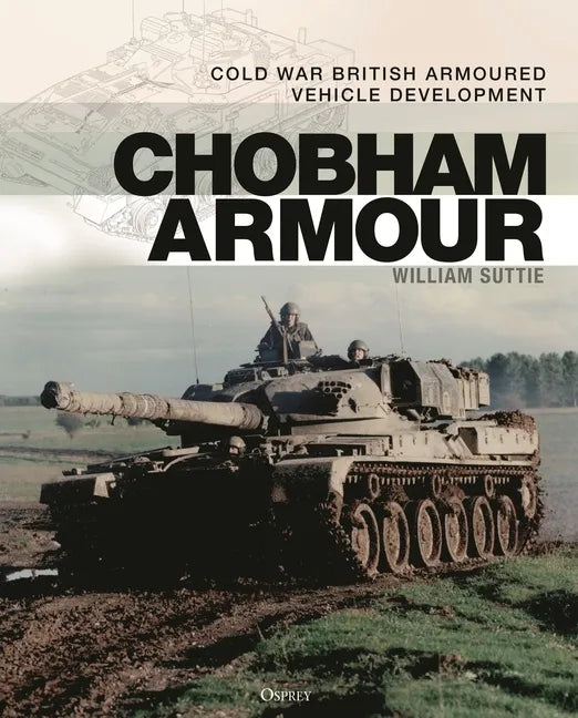 Chobham Armour: Cold War British Armoured Vehicle Development - Hardcover