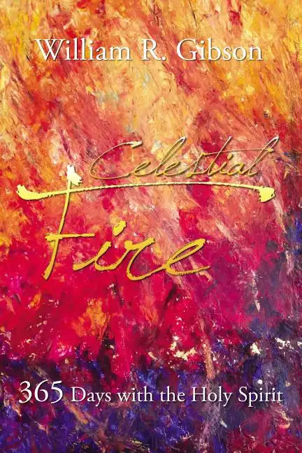 Celestial Fire: 365 Days with the Holy Spirit - Paperback