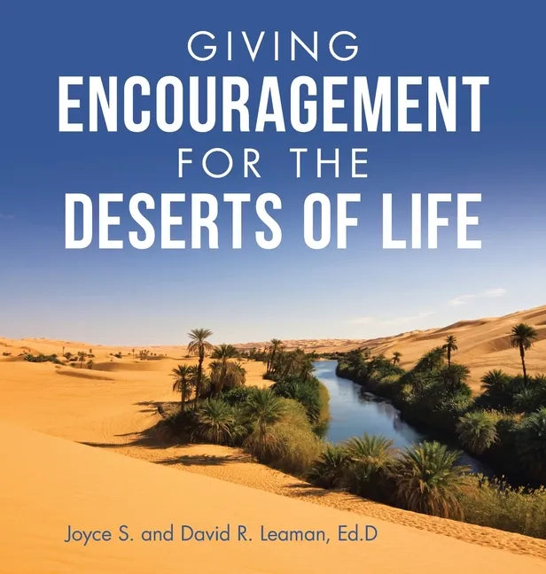 Giving Encouragement for the Deserts of Life - Hardcover