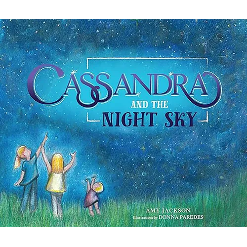 Cassandra and the Night Sky - Hardcover