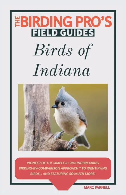 Birds of Indiana (The Birding Pro's Field Guides) - Paperback