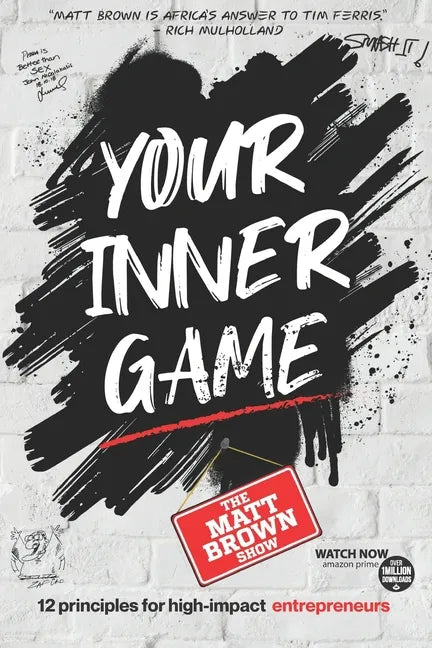 Your Inner Game - 12 Principles For High Impact Entrepreneurs - Paperback