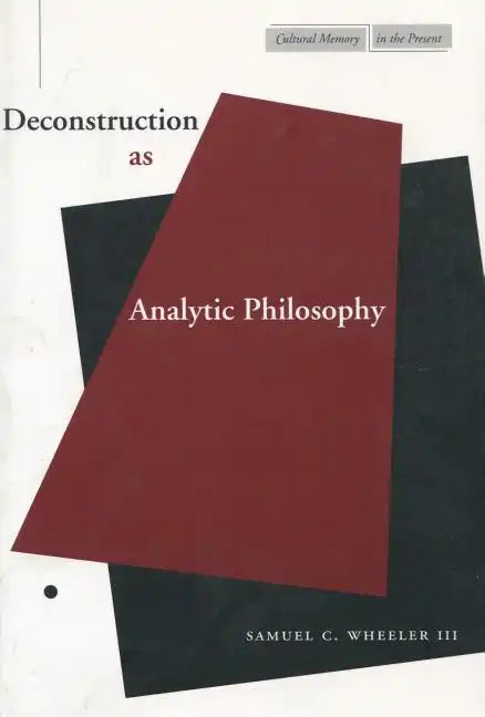 Deconstruction as Analytic Philosophy - Paperback