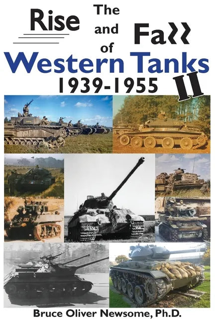 The Rise and Fall of Western Tanks, 1939-1955 - Paperback