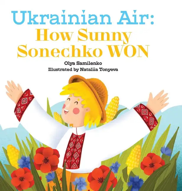 Ukrainian Air: How Sunny Sonechko WON - Hardcover