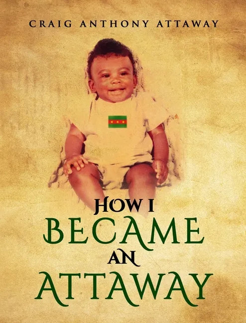 How I became an Attaway - Hardcover