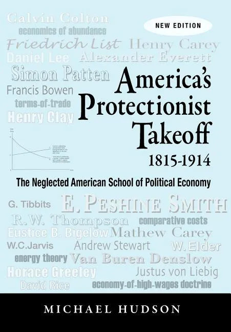 America's Protectionist Takeoff 1815-1914 - Paperback