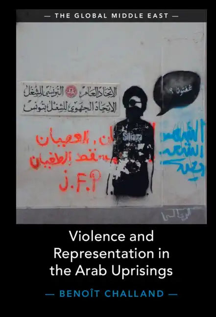 Violence and Representation in the Arab Uprisings - Hardcover