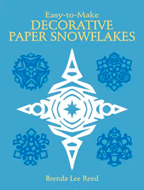 Easy-To-Make Decorative Paper Snowflakes - Paperback