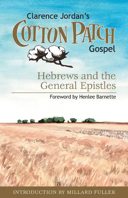 Cotton Patch Gospel: Hebrews and the General Epistles - Paperback