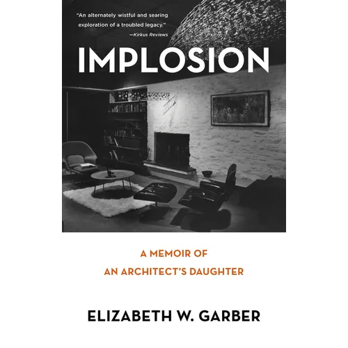 Implosion: Memoir of an Architect's Daughter - Paperback