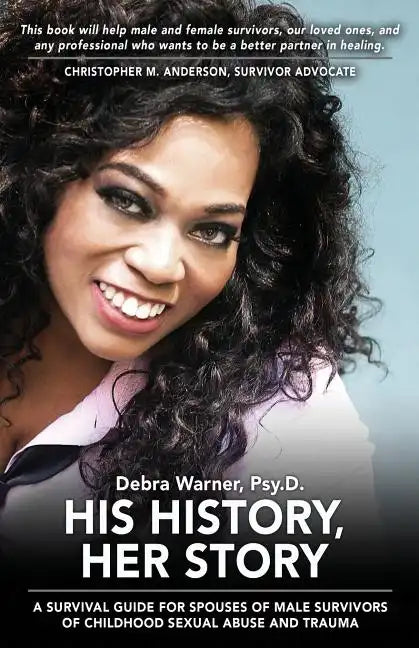 His History, Her Story: A Survival Guide for Spouses of Male Survivors of Sexual Abuse and Trauma, 2nd Edition - Paperback
