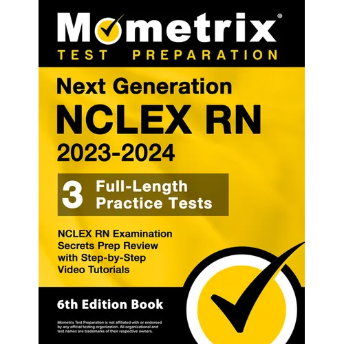 Next Generation NCLEX RN 2023-2024 - 3 Full-Length Practice Tests, NCLEX RN Examination Secrets Prep Review with Step-By-Step Video Tutorials: [6th Ed - Paperback