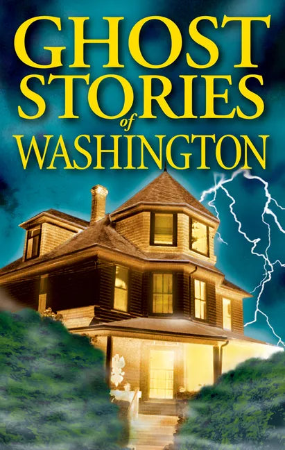 Ghost Stories of Washington - Paperback