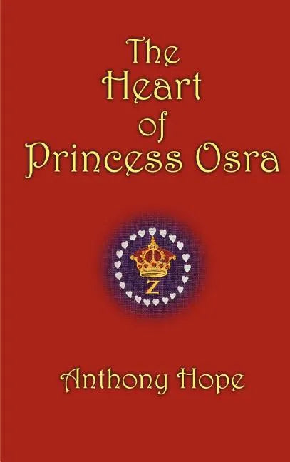 The Heart of Princess Osra - Hardcover