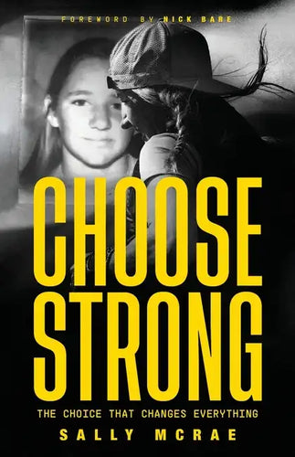 Choose Strong: The Choice That Changes Everything - Paperback