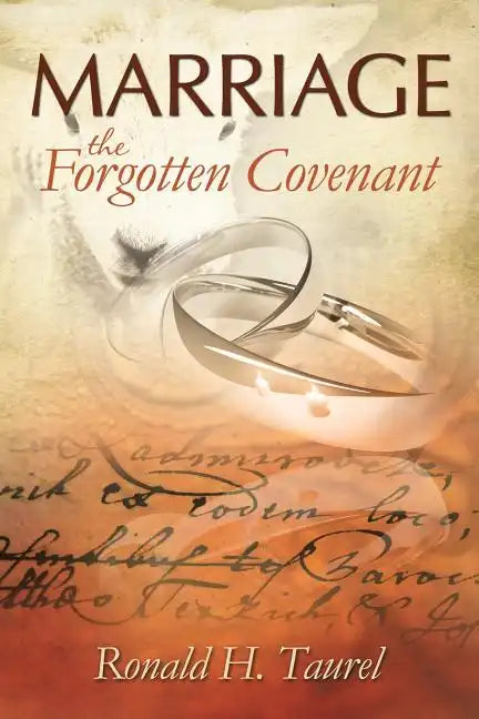 Marriage: The Forgotten Covenant - Paperback