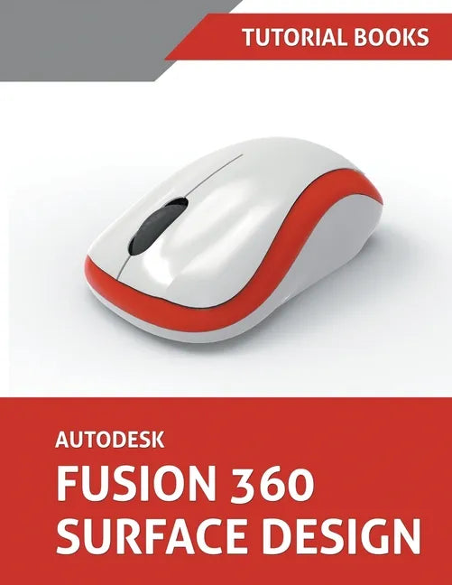 Autodesk Fusion 360 Surface Design - Paperback