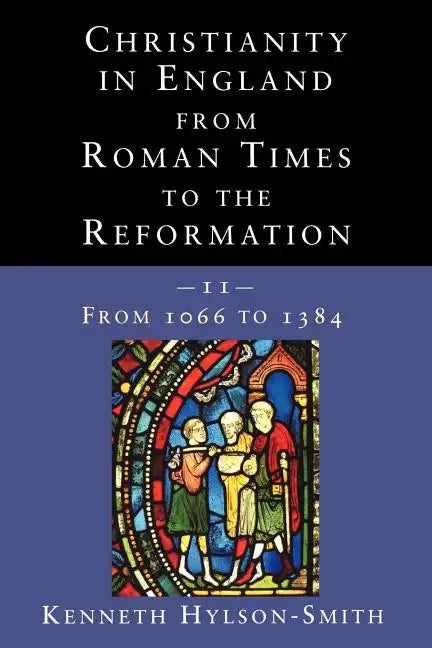 Christianity in England from Roman Times to the Reformation - Paperback