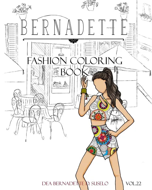 BERNADETTE Fashion Coloring Book Vol.22: Crazy Prints - Paperback