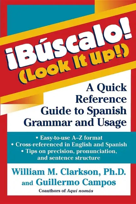 !Búscalo! (Look It Up!): A Quick Reference Guide to Spanish Grammar and Usage - Paperback