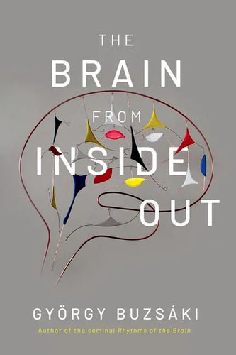 The Brain from Inside Out - Paperback