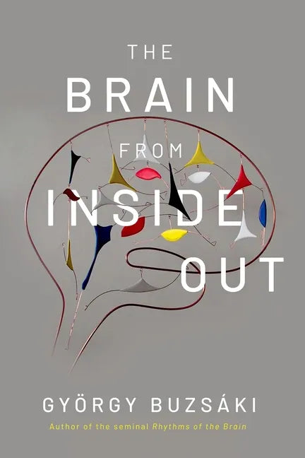 The Brain from Inside Out - Paperback