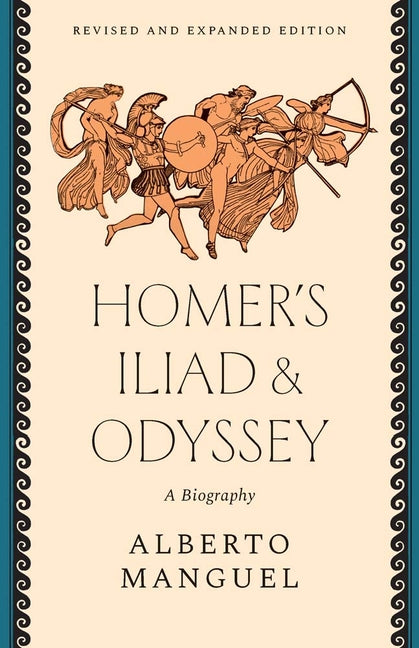 Homer's Iliad and Odyssey: A Biography - Paperback