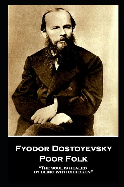 Fyodor Dostoyevsky - Poor Folk: 