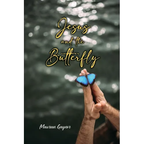 Jesus and the Butterfly - Paperback