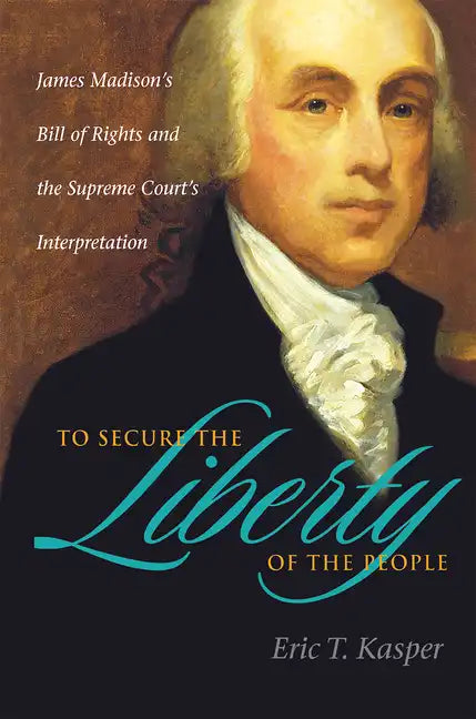 To Secure the Liberty of the People - Hardcover