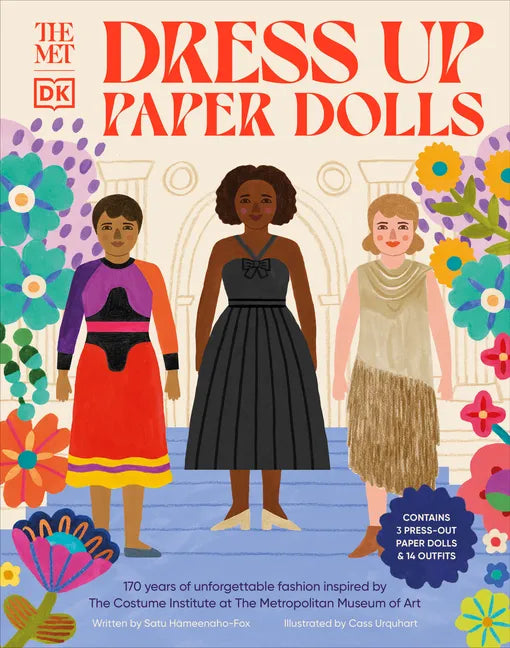 The Met Dress-Up Paper Dolls: 170 Years of Unforgettable Fashion from the Metropolitan Museum of Art's Costume Institute - Hardcover