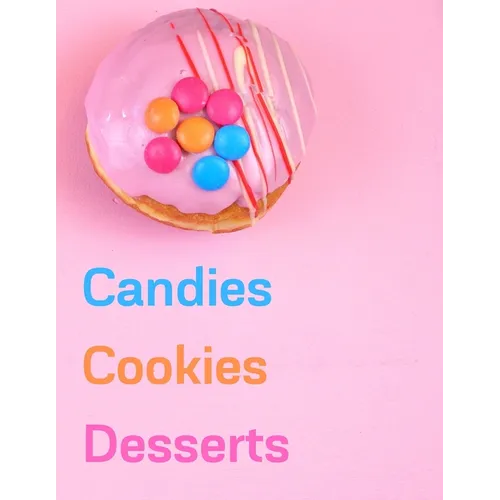 Candies, Cookies, Desserts: Favorite Recipes, Food Cookbook Design - Paperback