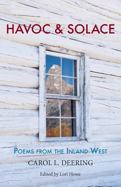 Havoc & Solace: Poems from the Inland West - Paperback