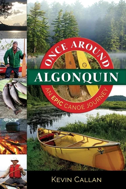 Once Around Algonquin: An Epic Canoe Journey - Paperback