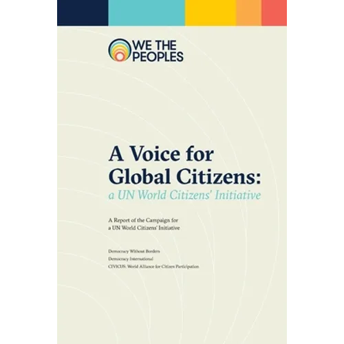 A Voice for Global Citizens: A UN World Citizens' Initiative - Paperback