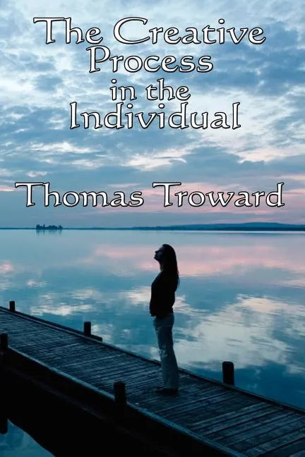 The Creative Process in the Individual - Paperback