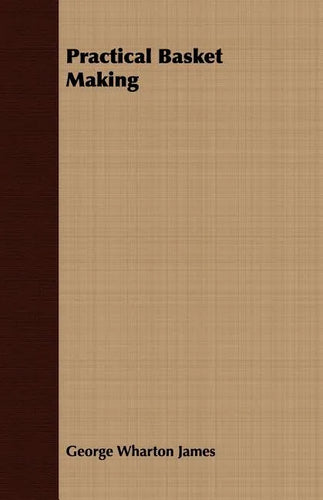 Practical Basket Making - Paperback